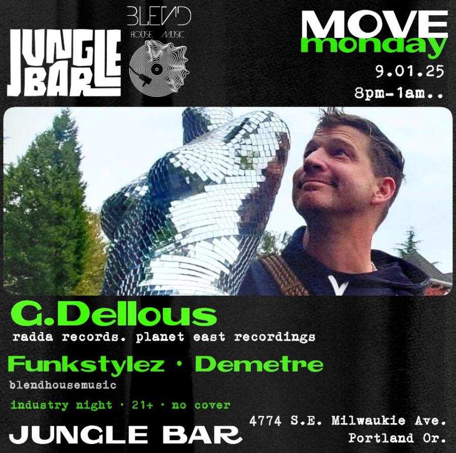 MOVE MONDAYS reboot! w/ G.Dellous, Funkstylez & Demetre. 