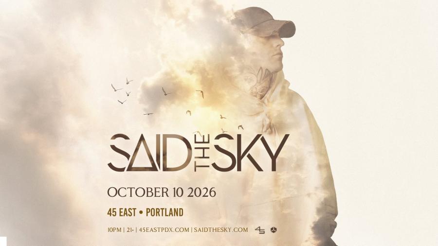 45East: Said The Sky