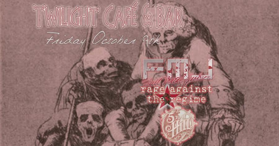 TwilightCafe: Full Metal Jackson (MJ Metal Tribute) w/ Rage Against the Regime (RATM Tribute), 5 To A Hill