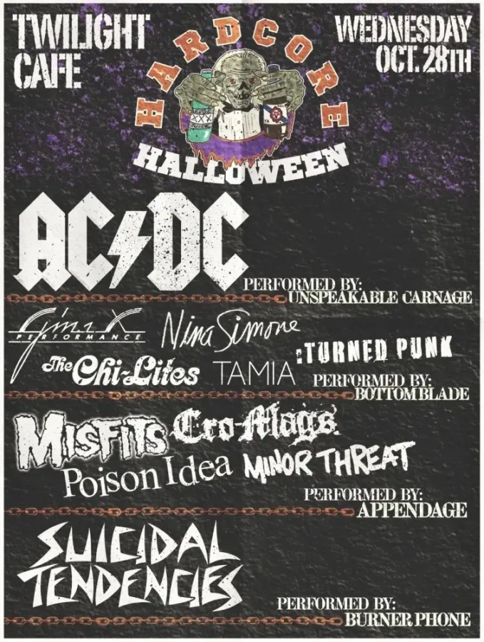 Twilight Cafe: HARDCORE HALLOWEEN w/ Unspeakable Carnage (AC/DC) w/ Bottom Blade (Turned Punk), Burner Phone (Suicidal Tendencies), Appendage (MISFITS, Cro-Mags, Poison Idea, Minor Threat)