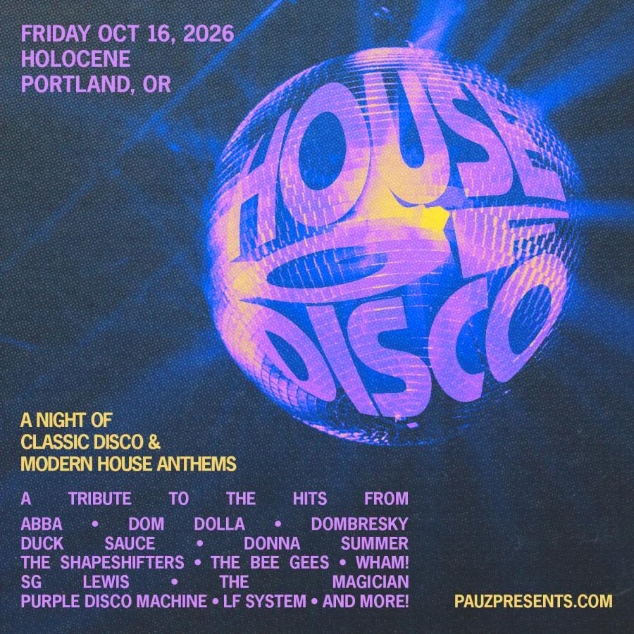 Holocene: House of Disco - A Night of Classic Disco & Modern House Anthems - 21+