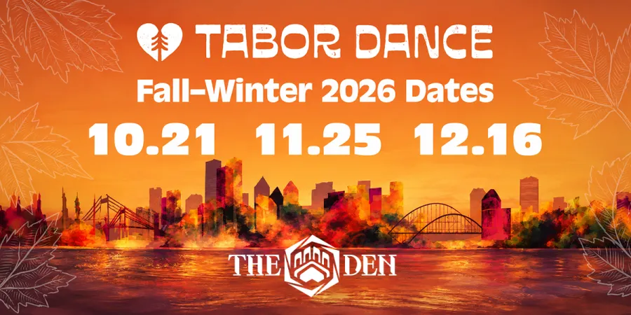 THE DEN Wed: TABOR DANCE AT THE DEN 7:00 PM 12:00 AM The Den (map) FREE ENTRY AT THE DOOR - DONATIONS ENCOURAGED →