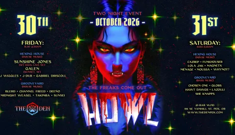 DenPDX: HOWL - 23RD ANNUAL FREAKFEST 8:30 PM 3:30 AM The Den (map)! →