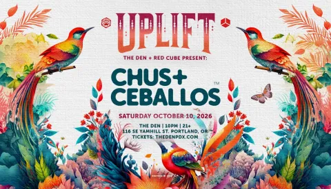 DenPDX: Uplift: Chus & Ceballos at The Den