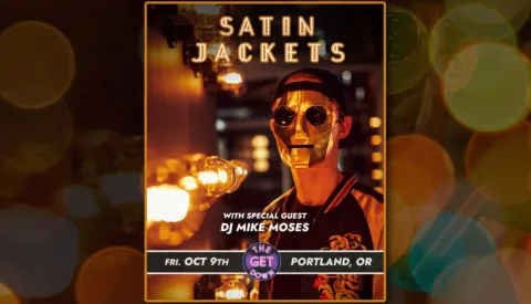 GetDown: Satin Jackets w/ DJ Mike Moses