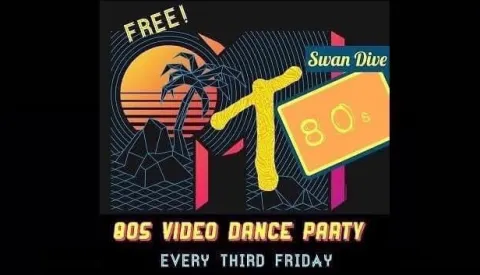 Club MT80s No Cover Every 3rd Friday at Swan Dive